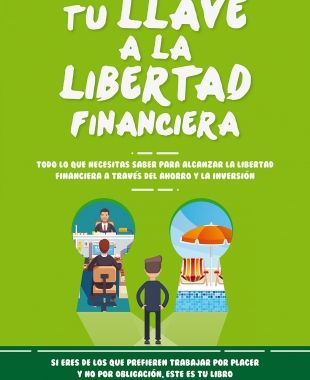 Tu llave a la libertad financiera