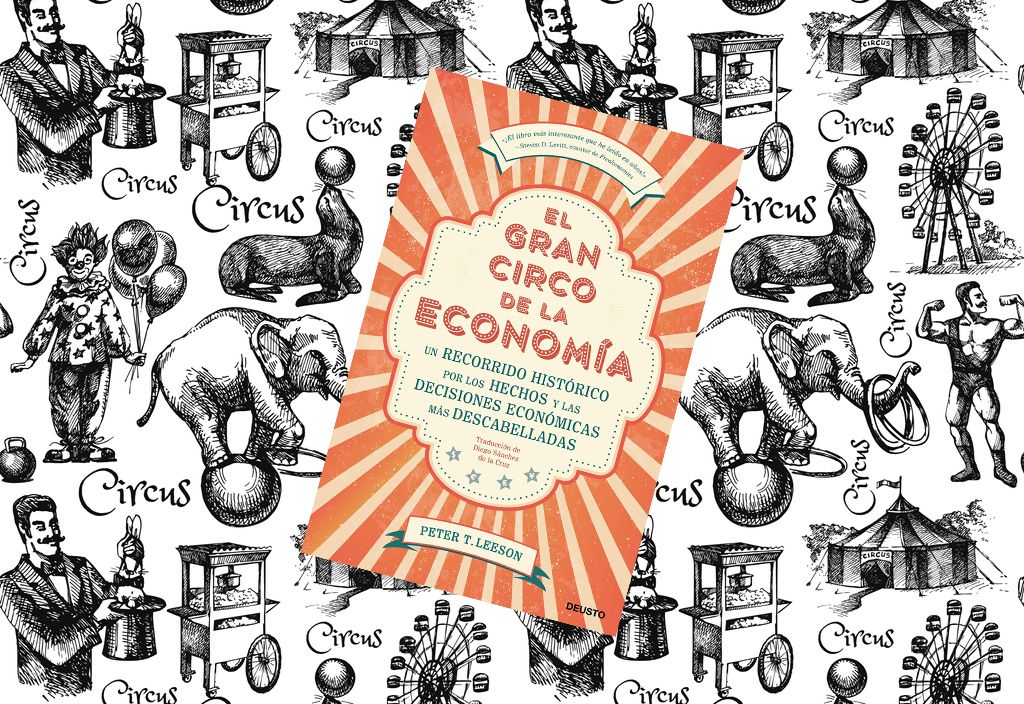 'El gran circo de la Economía' és el llibre de Peter T. Leeson