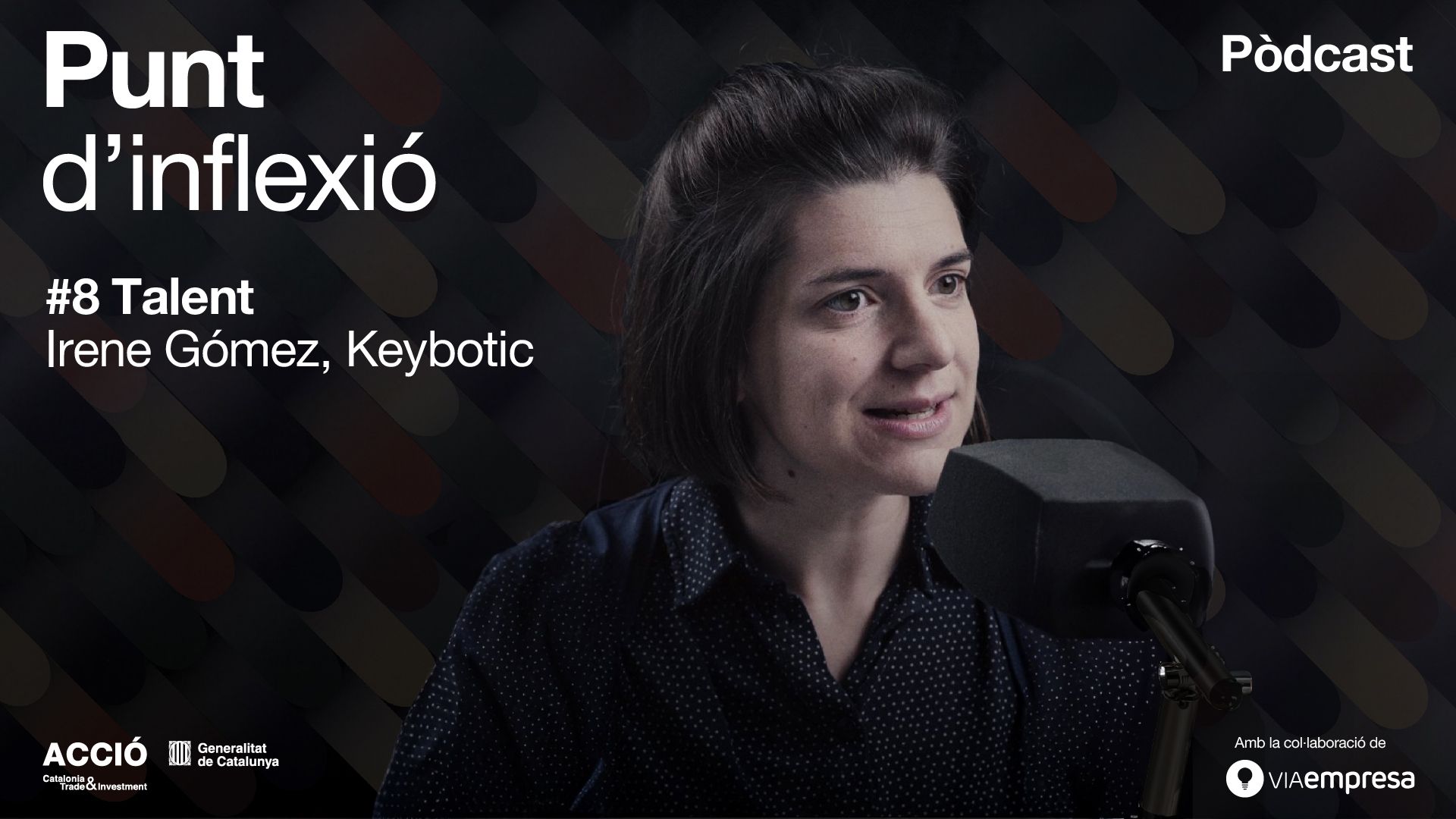 Irene Gómez, cofundadora de Keybotic, al pòdcast Punt d'Inflexió | Acció